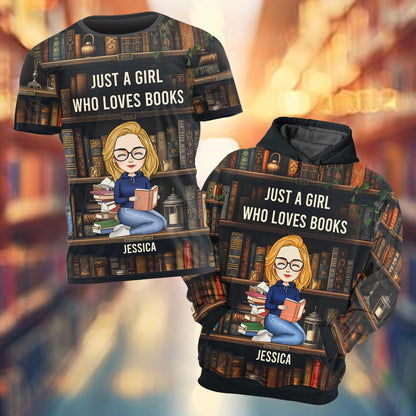 Just A Girl Who Loves Books - Personalized 3D Printed Hoodie, T Shirt, Zip Hoodie & Sweatshirt